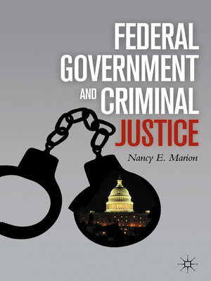cover image of Federal Government and Criminal Justice